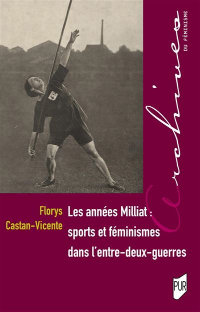 Les annees Milliat  sports et feminismes dans l'entre-de