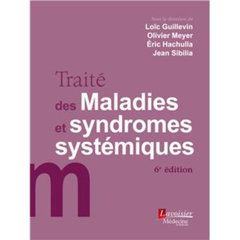 Traité des Maladies et syndromes systémiques (6° Éd.)