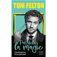 Par-delà la magie : confessions d'un sorcier