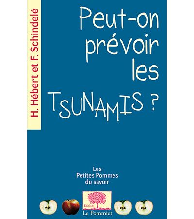 Peut-on prévoir les tsunamis? Nouvelle Édition - Hélène Hébert - Le Pommier - Poche - Etude