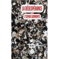 La désespérance ou l'espoir surmonté