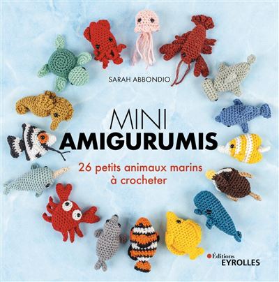 Mini amigurumis 26 petits animaux marins a crocheter
