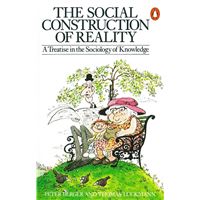 The Social Construction of Reality