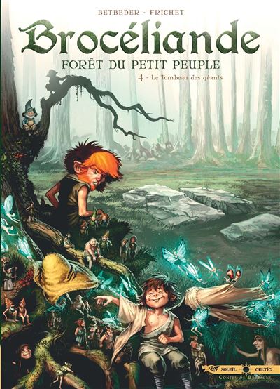 Brocéliande - Forêt du petit peuple - Tome 04 - Le tombeau des géants