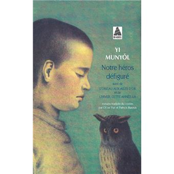 Notre héros défiguré - L'oiseau aux ailes d'or - L'hiver cette année-là - 1