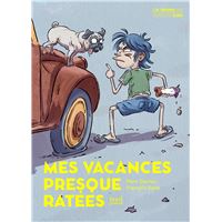 Mes vacances presque ratées