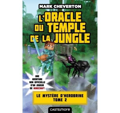 Minecraft - Le Mystère de Herobrine, T2 : L'Oracle du temple de la jungle Le mystère de Herobrine - Mark Cheverton - Castelmore - broché - Livre-jeu
