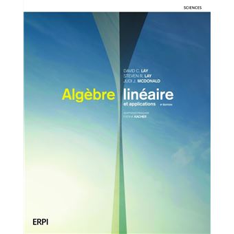Steven R Lay Algèbre linéaire et ses applications - 5e édition Manuel + version ...