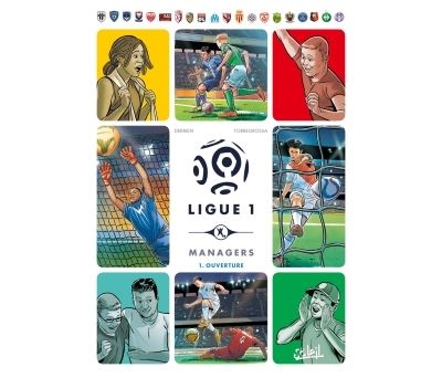 Ligue 1 Managers - Tome 01 - Ouverture