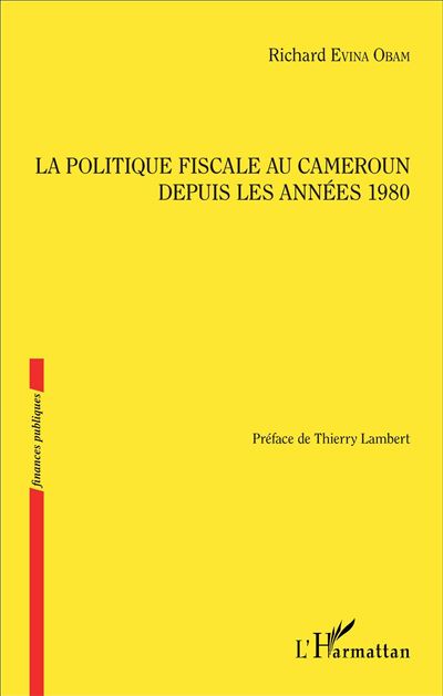 La politique fiscale au Cameroun depuis les annees 1980