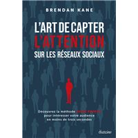 L'ART D'ATTIRER ET DE GARDER L'ATTENTION