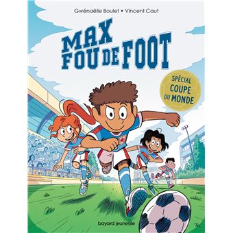 Max fou de foot - Max fou de foot - 3 histoires spéciales Coupe du monde - 1