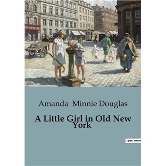 A Little Girl in Old New York - 1