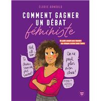 Comment gagner un débat féministe