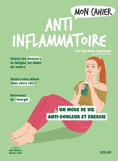 Mon cahier Anti-inflammatoire - Caroline Lepinteur (2024)