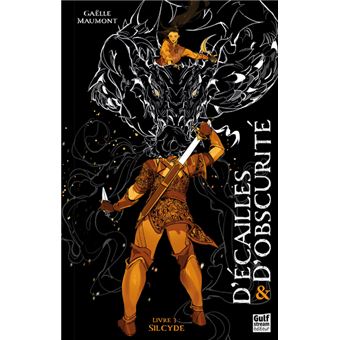 D'Écailles Et D'Obscurité - Tome 3 - D'Écailles et d'obscurité
