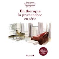 En thérapie -  : En thérapie la psychanalyse en série
