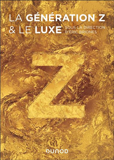 La génération Z et le luxe - Eric Briones (dit Darkplanneur) - Dunod - broché - Etude