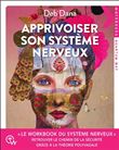 Apprivoiser son système nerveux - Le workbook du système nerveux