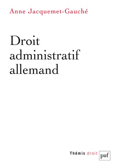Droit administratif allemand - Anne Jacquemet Gauche - Puf - broché - Etude