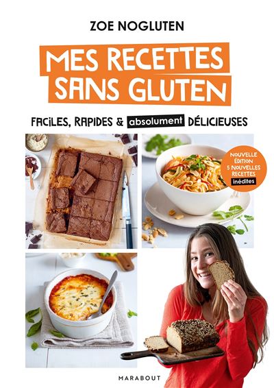 Mes recettes sans gluten - Nouvelle édition: Faciles, rapides & absolument délicieuses