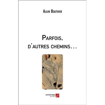 Parfois, d'autres chemins… - 1