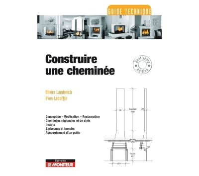 Construire une cheminée - Olivier Laederich - Le Moniteur - broché - Beau livre