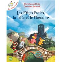 Les P'tites Poules, la Bête et le Chevalier