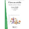 Vivre en crèche