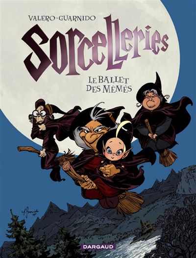 Sorcelleries - Tome 1 Le Ballet des mémés