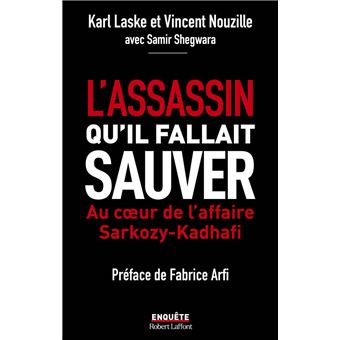 L'assassin qu'il fallait sauver - Au coeur de l'affaire Sarkozy-Kadha¿ - 1