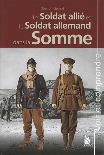 Le Soldat Allie Et Le Soldat Allemand Dans La Somme - Gérard Quentin - broché