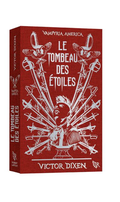 Le Tombeau des Étoiles - Edition collector (Vampyria America : le cycle des desperados) - 2