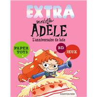 EXTRA Mortelle Adèle 2 - L'anniversaire de Jade