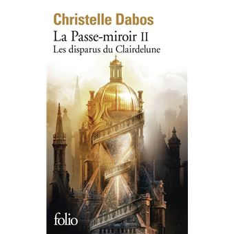 La Passe-Miroir - La Passe-Miroir, Les disparus du clairdelune T2 - 1
