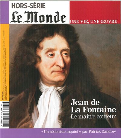 Le Monde HS Une vie/une oeuvre N°38  Jean de La Fontaine - mai 2018