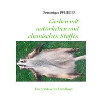 Gerben mit natürlichen und chemischen Stoffen