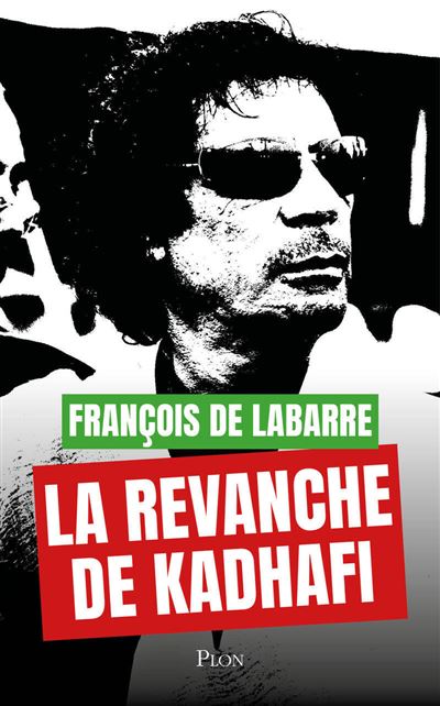 Francois de Labarre - La Revanche de Kadhafi (2026)