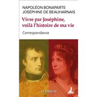 Vivre par Joséphine, voilà l'histoire de ma vie