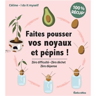 Faites pousser vos noyaux et pépins ! - 1