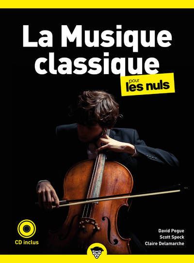 La musique classique pour les nuls, poche, 2e ed 1 cd inclus