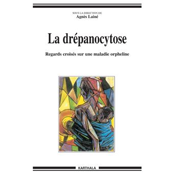 La drépanocytose - regards croisés sur une maladie orpheline - 1