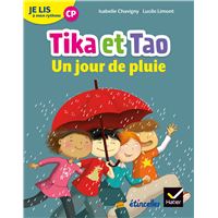 Etincelles - Lecture CP Éd. 2018 - Je lis à mon rythme -Tika et Tao - Un jour de pluie