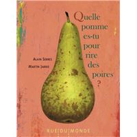 QUELLE POMME ES-TU POUR RIRE DES POIRES