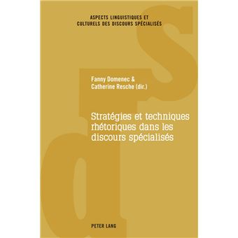 Stratégies et techniques rhétoriques dans les discours spécialisés - 1