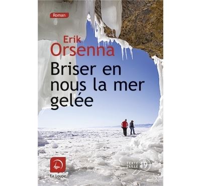 Briser en nous la mer gelée  (Vol 1)