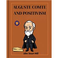 Auguste Comte and Positivism