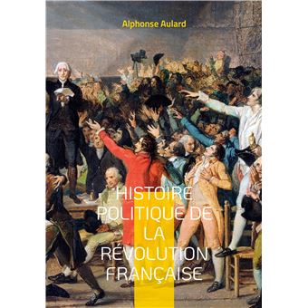 Histoire politique de la révolution française - 1
