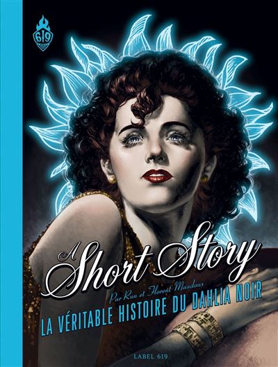 A Short Story - La Véritable Histoire Du Dahlia Noir (Noir & Blanc)
