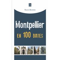 Montpellier en 100 dates
